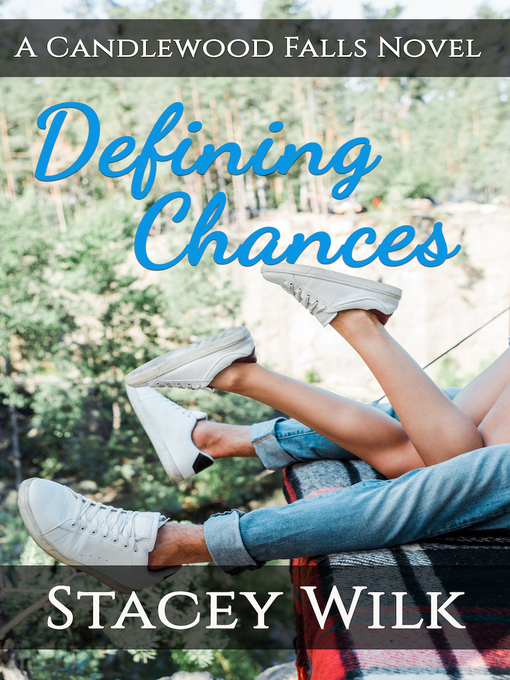 Title details for Defining Chances by Stacey Wilk - Available
